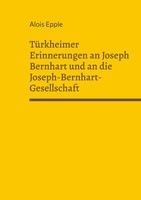 TüRkheimer Erinnerungen An Joseph Bernhart Und An Die Joseph-Bernhart-Gesellscha