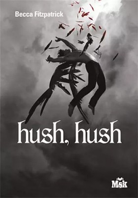 Hush, Hush, Becca Fitzpatrick und Marie Cambolieu