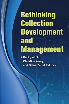 Rethinking Collection Development and Management by Christine Avery (English) Pa