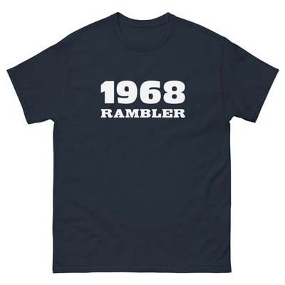 1968 RAMBLER T SHIRT Sizes SMALL thru 5XL choose from 10 COLORS!