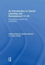 Introduction to Career Learning and Development 11-19 : Perspectives, Practic...
