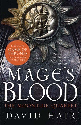Mage's Blood (The Moontide Quartet) By David Hair
