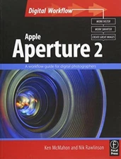 Apple Aperture 2: A workflow guide for digital photographers (Di