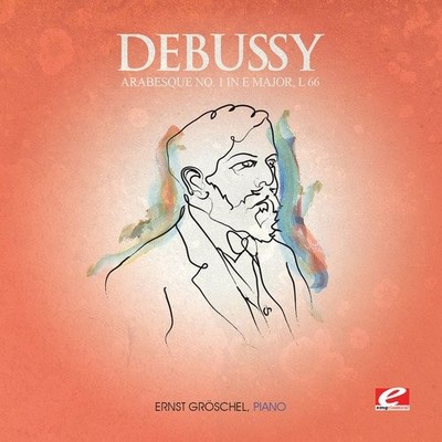 CLAUDE DEBUSSY - Debussy: Arabesque No. 1 In E Major, L. 66 (digitally - NEW