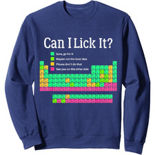 Can I Lick It Periodic Table Sweatshirt Funny Chemistry Teacher Science Gift