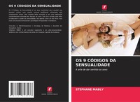 StéPhane Mably | OS 9 CÓDigos DA Sensualidade | Taschenbuch | Portugiesisch