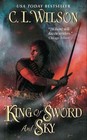King of Sword and Sky von C.L. Wilson (2011, Taschenbuch)