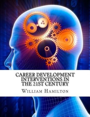 Karriereentwicklungsinterventionen im 21. Jahrhundert von William Hamilton
