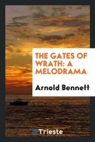 Arnold Bennett | The Gates Of Wrath | Taschenbuch | Englisch (2017)