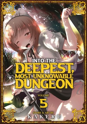 Into the Deepest, Most Unknowable Dungeon Vol. 5 by Kakeru (Paperback Book)