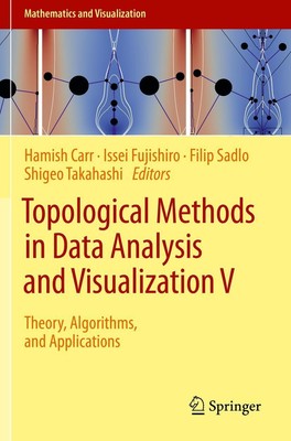 Hamish Carr (u. a.) | Topological Methods in Data Analysis and Visualization V