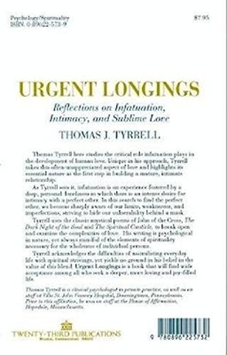 Urgent Longings : Reflections on Infatuation, Intimacy, and Subli