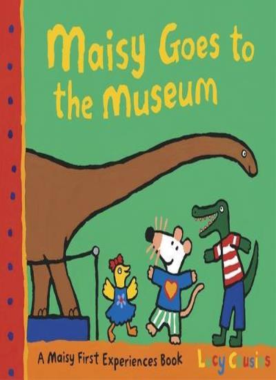Maisy Goes to the Museum By Lucy Cousins. 9781406319606