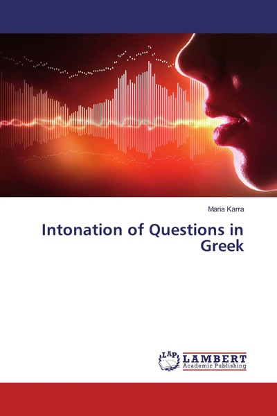 Maria Karra | Intonation Of Questions In Greek | Taschenbuch | Englisch (2016)-image
