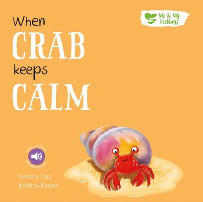 WHEN CRAB KEEPS CALM by CARY, GEMMA Paperback Self Help Business