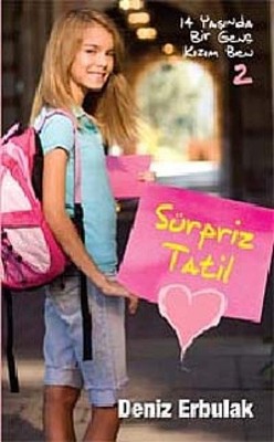 14 Yasinda Bir Genc Kizim Ben 2 - Surpriz Tatil