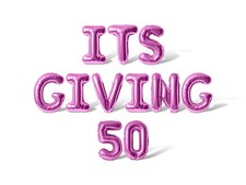 ITS GIVING 50 Letter  Number Balloon Banner - 50th Birthday Party Decorations