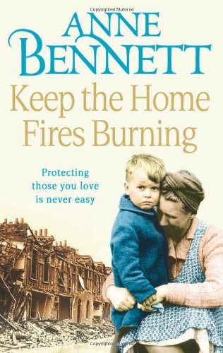 Keep the Home Fires Burning By  Anne Bennett. 9780007359196