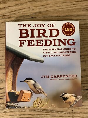 The Joy of Bird Feeding : The Essential Guide to Attracting and Feeding Our...