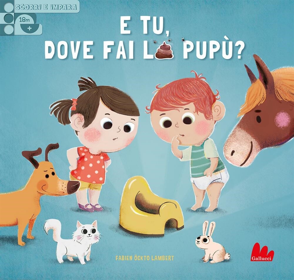 Libri Carine Fontaine - E Tu, Dove Fai La Pupu? Scorri E Impara. Ediz. A Colori