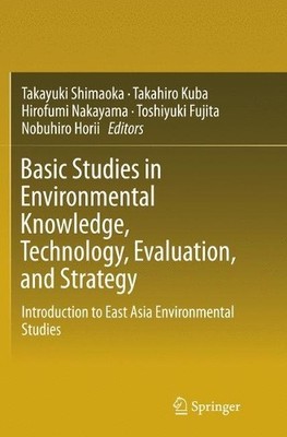 Basic Studies in Environmental Knowledge, Technology, Evaluat... - 9784431567011