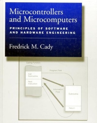Microcomputers and Microcontrollers: Principle... by Cady, Frederick M. Hardback