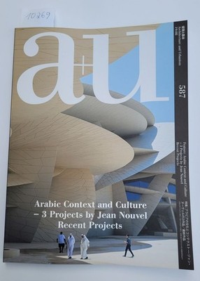 a+u : Architecture and Urbanism : N. 587 : 2019:08 : Arabic Context And Culture