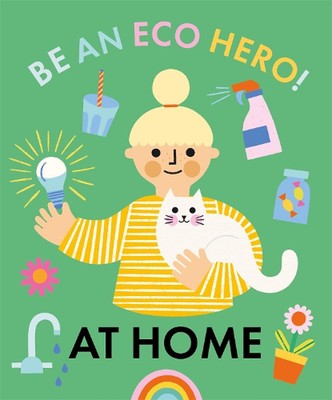 Be an Eco Hero!: At Home by Florence Urquhart Paperback Book