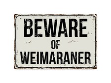 558VS Beware Of Weimaraner 8 "x 12" Vintage Aluminum Retro Metal Sign