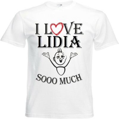 T-Shirt I Love Lidia für Damen Herren und Kinder ... in der Farbe Weiss