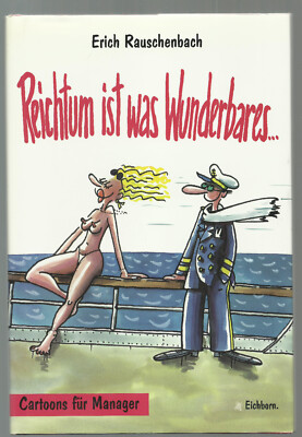 Erich Rauschenbach Reichtum ist was Wunderbares, Gebunden mit Schutzumschlag