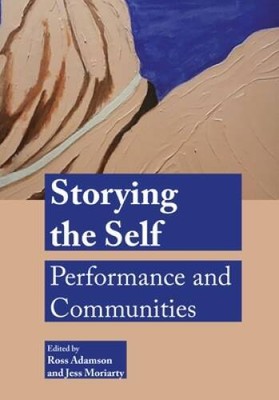 Storying the Self: Performance and Communities - Hardcover - NEW