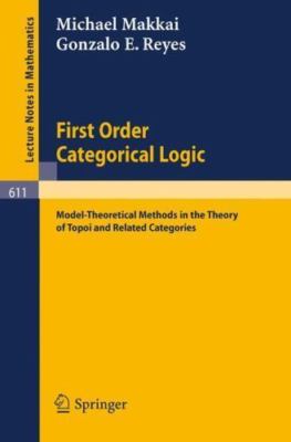 First Order Categorical Logic: Model-Theoretical Methods in the Theory of Topoi 
