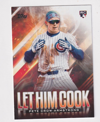 2024 Topps Update LET HIM COOK LHC-18 PETE CROW-ARMSTRONG RC Rookie Chicago Cubs