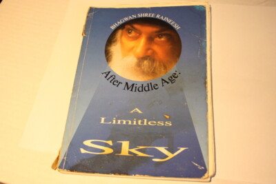 AFTER MIDDLE AGE: A LIMITLESS SKY By Bhagwan Shree Rajneesh - 1st Edition