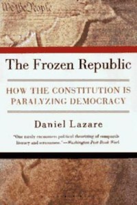 The frozen republic how the constitution is paralyzing democracy essay picture