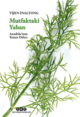 Mutfaktaki Yaban   Anadolu nun Yenen Otları