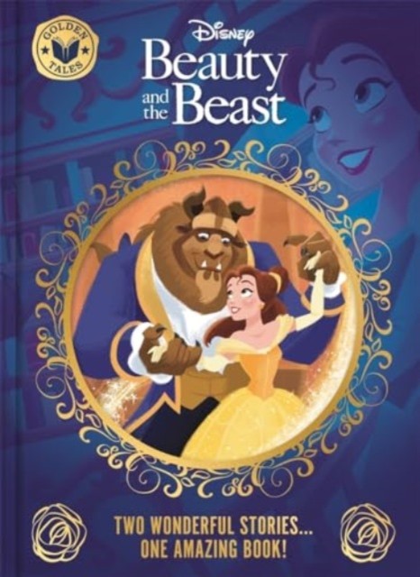 Disney Beauty and the Beast: Golden Tales by Walt Disney (Hardback Book)