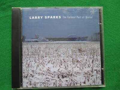 LARRY SPARKS - THE COLDEST PART OF WINTER - 2003 REBEL RECORDS - CD