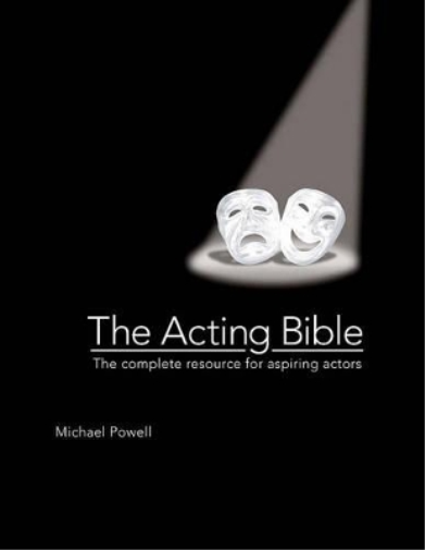 the Acting Bible The Complete Resource for Aspiring Actors (Copertina rigida)