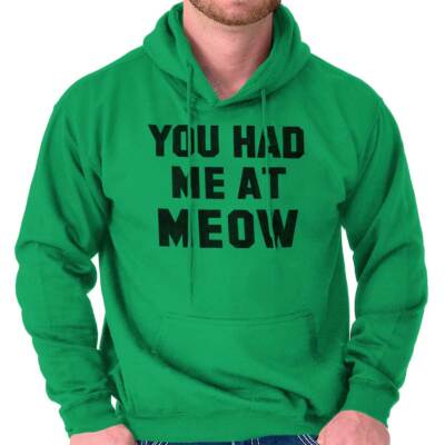 You Had Me At Meow Cute Gift Cat Mom Dad Hoodie Hooded Sweatshirt Men Women