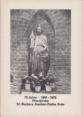 75 Jahre Pfarrkirche St. Barbara Aachen Rothe Erde 1976 Festschrift