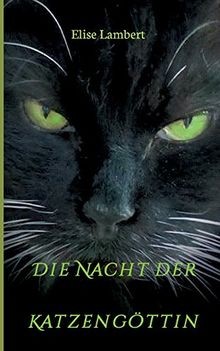 Die Nacht der Katzengöttin von Lambert, Elise | Buch | Zustand sehr gut