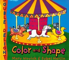 DOUBLE DELIGHT COLOR AND SHAPE by Novick, Mary & Harlin , Sybel 2001 Paperback