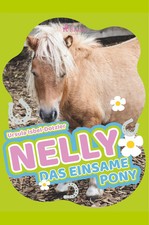 Nelly - Das einsame Pony Ursula Isbel-Dotzler Taschenbuch 76 S. Deutsch 2019