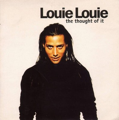 Louie Louie - The Thought Of It (VINYL)