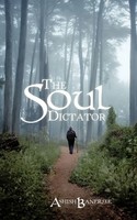 Ashish Banerjee | The Soul Dictator | Taschenbuch | Englisch (2010) | iUniverse