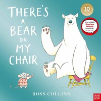 There's A Bear On My Chair Ross Collins