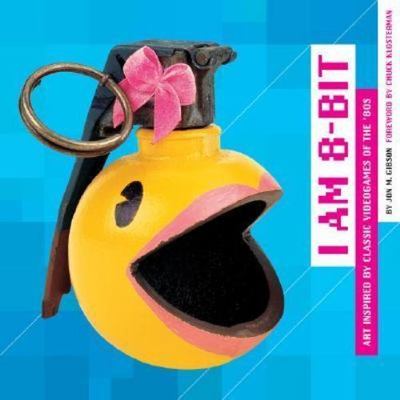 i am 8-bit: Art Inspired by Classic Videogames of the '80s by Jon M. Gibson
