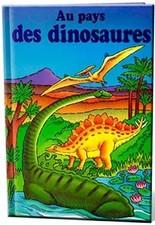 AU PAYS DES DINOSAURES (Livre personnalisé pour enfant par Ceyou), Lyne Labrecqu